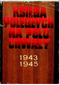 Księga Poległych Na Polu Chwały 1943  1945