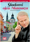 Śladami ojca Mateusza