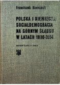 Polska i Niemiecka socjaldemokracja na górnym śląsku w latach 1890  1914