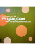 Nie tylko plakat
