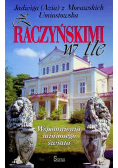 Z Raczyńskim w tle wspomnienia minionego świata