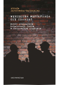 Wymuszona współpraca czy zdrada?