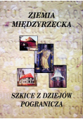 Ziemia Międzyrzecka Szkice z dziejów Pogranicza