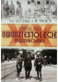 Dwudziestolecie międzywojenne Tom 20 Na służbie i w pracy