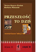 Przeszłość to dziś scenariusze lekcji klasa 2 część 2