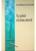Na zachód od domu niewoli