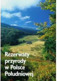 Rezerwaty przyrody w Polsce Południowej