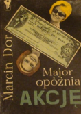 Major opóźnia akcję
