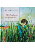 Mój kochany mały smyku