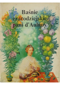 Baśnie czarodziejskie pani d Aulnoy