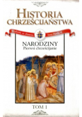 Narodziny pierwsi chrześcijanie Tom 1