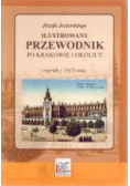 Ilustrowany przewodnik po Krakowie i okolicy