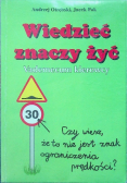 Wiedzieć znaczy żyć