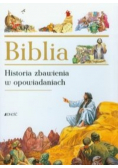 Biblia Historia zbawienia w opowiadaniach