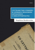 Czytelnictwo powieści w opiniach środowisk katolickich II Rzeczypospolitej