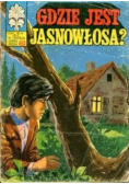 Gdzie jesteś Jasnowłosa