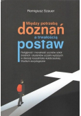 Między potrzebą doznań a trwałością postaw