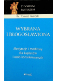 Wybrana i błogosławiona