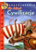 Encyklopedia dla dzieci Cywilizacje