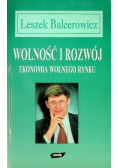 Wolność i rozwój Ekonomia wolnego rynku