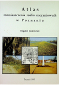 Atlas rozmieszczenia roślin naczyniowych w Poznaniu