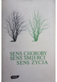 Sens choroby sens śmierci sens życia