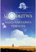 Modlitwa nasza najgłębsza tęsknota