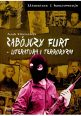 Zabójczy flirt Literatura i terroryzm