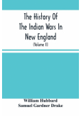 The History Of The Indian Wars In New England