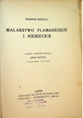 Malarstwo Flamandzkie i Niemieckie 1913 r