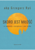 Skoro jest miłość