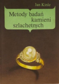 Kinle Jan - Metody badań kamieni szlachetnych