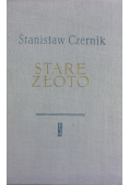 Stare złoto