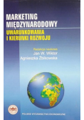 Marketing międzynarodowy Uwarunkowania i kierunki rozwoju