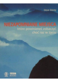 Niezapomniane miejsca które powinieneś zobaczyć raz w życiu