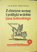 Z dziejów wojny i polityki w dobie Jana Sobieskiego