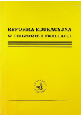 Reforma edukacyjna w diagnozie i ewaluacji