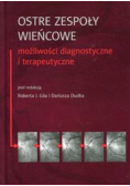 Ostre zespoły wieńcowe możliwości diagnostyczne i terapeutyczne
