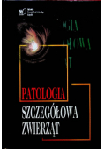 Patologia szczegółowa zwierząt