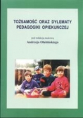 Tożsamość oraz dylematy pedagogiki opiekuńczej