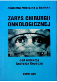 Zarys chirurgii onkologicznej Część II