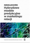 Hybrydowe modele predykcyjne w marketingu relacji