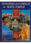Rzym Florencja Wenecja Neapol Pompeje
