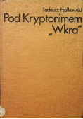 Pod kryptonimem ,,Wkra"