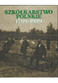 Szkółkarstwo polskie 1799-1999