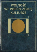 Wolność we współczesnej kulturze