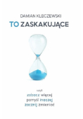 To zaskakujące