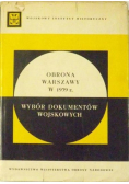 Obrona Warszawy w 1939 r  Wybór dokumentów wojskowych