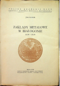Zakłady metalowe w Białogonie