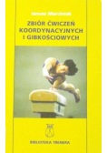 Zbiór ćwiczeń koordynacyjnych i gibkościowych